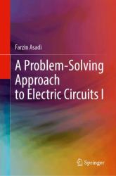 A Problem-Solving Approach to Electric Circuits I