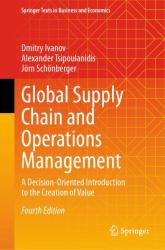 Global Supply Chain and Operations Management : A Decision-Oriented Introduction to the Creation of Value