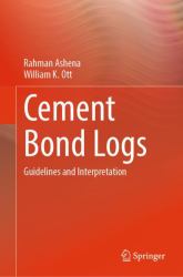 Cement Bond Logs : Guidelines and Interpretation