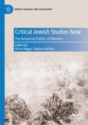 Critical Jewish Studies Now : The Relational Politics of Memory