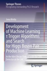 Development of Machine Learning τ Trigger Algorithms and Search for Higgs Boson Pair Production : In the bbττ Decay Channel with the CMS Detector at the LHC