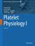 Platelet Physiology I : Volume 1