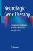 Neurologic Gene Therapy : A Comprehensive Review of Global Clinical Trials
