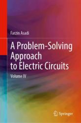 A Problem-Solving Approach to Electric Circuits IV