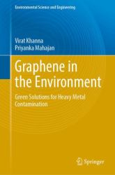 Graphene in the Environment : Green Solutions for Heavy Metal Contamination