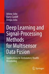 Deep Learning and Signal-Processing Methods for Multisensor Data Fusion : Applications to Ambulatory Health Monitoring