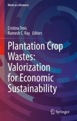 Plantation Crop Wastes : Valorization for Economic Sustainability