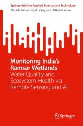 Monitoring India's Ramsar Wetlands : Water Quality and Ecosystem Health Via Remote Sensing and AI