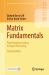 Matrix Fundamentals : From Equation Solving to Signal Processing