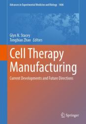 Cell Therapy Manufacturing : Current Developments and Future Directions