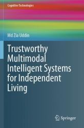 Trustworthy Multimodal Intelligent Systems for Independent Living