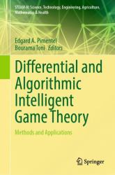 Differential and Algorithmic Intelligent Game Theory : Methods and Applications