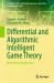 Differential and Algorithmic Intelligent Game Theory : Methods and Applications