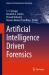 Artificial Intelligence Driven Forensics