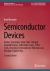 Semiconductor Devices : Diodes, Transistors, Solar Cells, Charge Coupled Devices and Solid State Lasers
