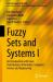 Fuzzy Sets and Systems I : An Introduction with Cases from Business Informatics, Computer Science and Engineering