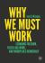 hy We Must Work : Economic Freedom, Fulfilling Work, and Workplace Democracy