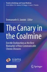 The Canary in the Coalmine : Erectile Dysfunction As the Best Biomarker of Non-Communicable Chronic Diseases