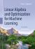 Linear Algebra and Optimization for Machine Learning : A Textbook