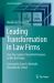Leading Transformation in Law Firms : How Top Leaders Unlock Performance to Win the Future