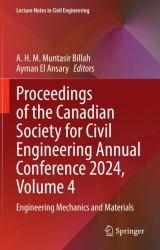 Proceedings of the Canadian Society for Civil Engineering Annual Conference 2024, Volume 4 : Engineering Mechanics and Materials