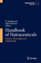 Handbook of Nutraceuticals : Science, Technology and Engineering