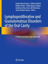 Lymphoproliferative and Granulomatous Disorders of the Oral Cavity : A Clinical and Microscopic Approach