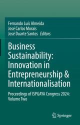 Business Sustainability: Innovation in Entrepreneurship and Internationalisation : Proceedings of ISPGAYA Congress 2024: Volume Two