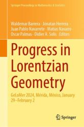 Progress in Lorentzian Geometry : GeLoMer 2024, Merida, Mexico, January 29-February 2