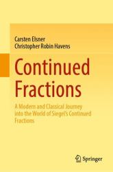 Continued Fractions : A Modern and Classical Journey into the World of Siegel's Continued Fractions