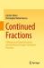 Continued Fractions : A Modern and Classical Journey into the World of Siegel's Continued Fractions
