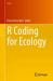 R Coding for Ecology