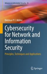 Cybersecurity for Network and Information Security : Principles, Techniques and Applications
