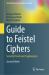 Guide to Feistel Ciphers : Security Proofs and Cryptanalysis