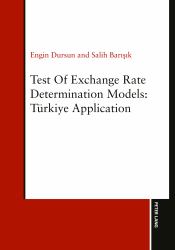 Test of Exchange Rate Determination Models : Tuerkiye Application