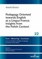 Pedagogy Oriented Towards English As a Lingua Franca : Insights from the Polish Context