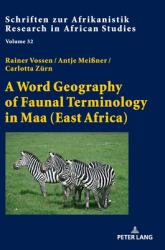 A Word Geography of Faunal Terminology in Maa (East Africa)