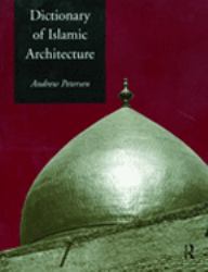 Dictionary of Islamic Architecture
