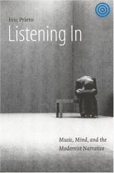 Listening In : Music, Mind, and the Modernist Narrative