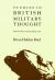 Studies in British Military Thought : Debates with Fuller and Liddell Hart