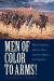 Men of Color to Arms! : Black Soldiers, Indian Wars, and the Quest for Equality