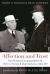Affection and Trust : The Personal Correspondence of Harry S. Truman and Dean Acheson, 1953-1971 Affection and Trust : The Personal Correspondence of Harry S. Truman and Dean Acheson, 1953-1971