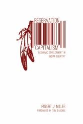 Reservation Capitalism : Economic Development in Indian Country
