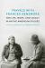 Travels with Frances Densmore : Her Life, Work, and Legacy in Native American Studies