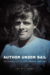 Author under Sail : The Imagination of Jack London, 1902-1907