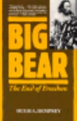 Big Bear : The End of Freedom