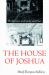 The House of Joshua : Meditations on Family and Place