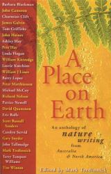 A Place on Earth : An Anthology of Nature Writing from North America and Australia