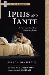 Iphis and Iante : A Play Based on Ovid's Metamorphoses
