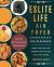 ESLITE LIFE Air Fryer Cookbook for Beginners : Easy and Delicious Recipes for Beginners. Easier, Healthier, and Crispier Food for Your Family and Friends